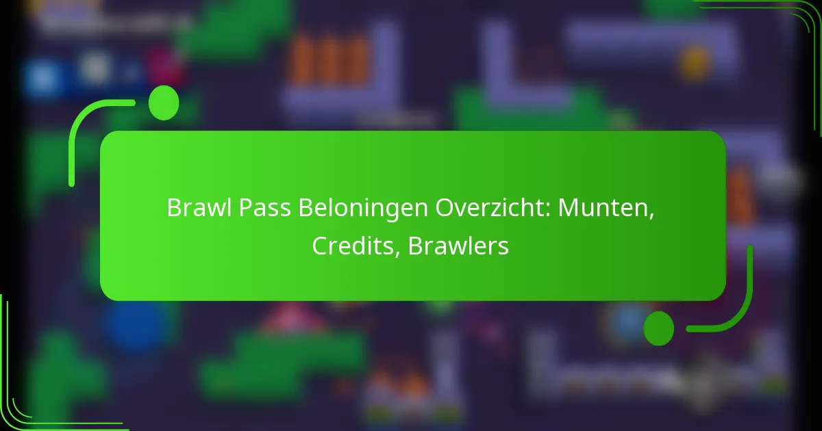 Brawl Pass Beloningen Overzicht: Munten, Credits, Brawlers