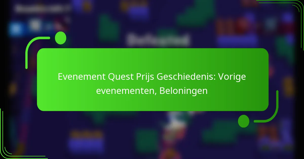 Evenement Quest Prijs Geschiedenis: Vorige evenementen, Beloningen
