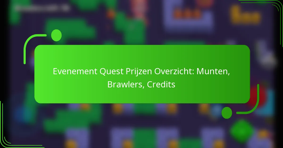 Evenement Quest Prijzen Overzicht: Munten, Brawlers, Credits