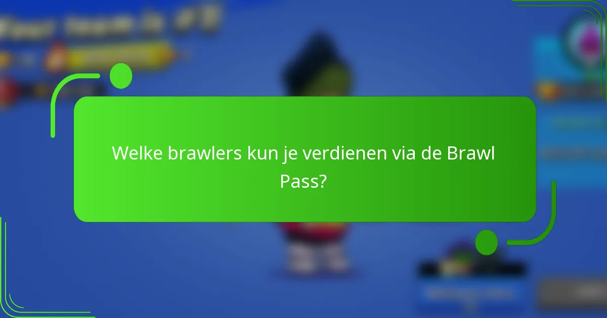 Welke brawlers kun je verdienen via de Brawl Pass?